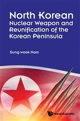 Book cover of North Korean Nuclear Weapon And Reunification Of The Korean Peninsula by Sung-wook Nam
