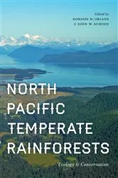 Book cover of North Pacific Temperate Rainforests by Gordon Orians