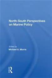 Book cover of North-south Perspectives On Marine Policy by Michael A. Morris