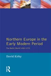 Book cover of Northern Europe in the Early Modern Period by David Kirby