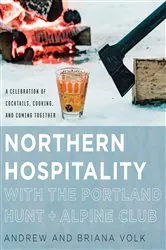 Book cover of Northern Hospitality with The Portland Hunt + Alpine Club by N/A