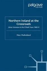 Book cover of Northern Ireland at the Crossroads by M. Mulholland