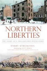Book cover of Northern Liberties by Harry Kyriakodis