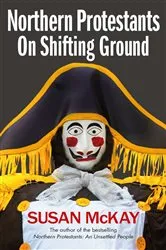 Book cover of Northern Protestants: On Shifting Ground by Susan McKay