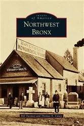 Book cover of Northwest Bronx by Bill Twomey