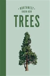 Book cover of Northwest Know-How: Trees by Karen Gaudette Brewer