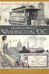 Book cover of Northwest Washington, D.C. by Mark N. Ozer