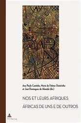 Book cover of Nos et leurs Afriques – Áfricas de uns e de outros by Marc Quaghebeur