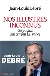 Book cover of Nos illustres inconnus by Jean-Louis Debré
