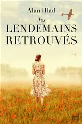 Book cover of Nos lendemains retrouvés by Alan Hlad