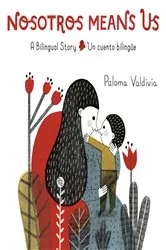 Book cover of Nosotros Means Us by Paloma Valdivia