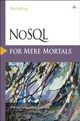 Book cover of NoSQL for Mere Mortals by Dan Sullivan