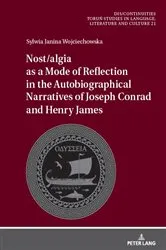 Book cover of Nost/algia as a Mode of Reflection in the Autobiographical Narratives of Joseph Conrad and Henry James by Mirosława Buchholtz