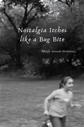 Book cover of Nostalgia Itches like a Bug Bite by Pileigh Shahinian