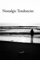 Book cover of Nostalgic Tendencies by a.r.h.