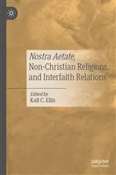 Book cover of Nostra Aetate, Non-Christian Religions, and Interfaith Relations by Kail C. Ellis