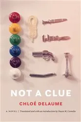 Book cover of Not a Clue by Chloé Delaume