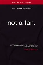 Book cover of Not a Fan Updated and Expanded by Kyle Idleman