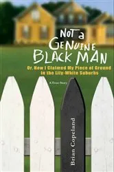 Book cover of Not a Genuine Black Man by Brian Copeland