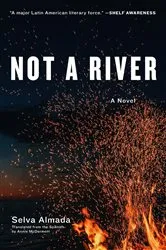 Book cover of Not a River by Selva Almada