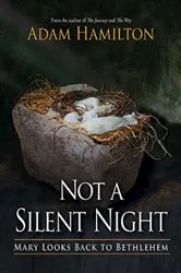 Book cover of Not a Silent Night by Adam Hamilton