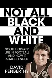 Book cover of Not All Black and White by David Penberthy
