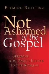 Book cover of Not Ashamed of the Gospel by Fleming Rutledge