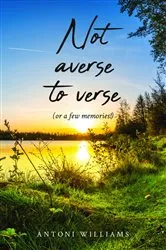 Book cover of Not Averse to Verse by Antoni Williams