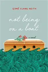 Book cover of Not Being on a Boat by Esme Claire Keith