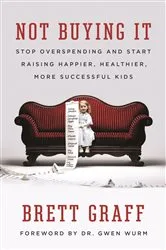 Book cover of Not Buying It by Brett Graff