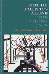 Book cover of Not By Politics Alone by Tamara Deutscher