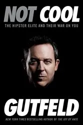 Book cover of Not Cool by Greg Gutfeld
