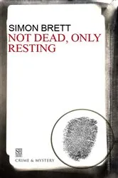 Book cover of Not Dead, Only Resting by Simon Brett