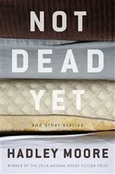 Book cover of Not Dead Yet and Other Stories by Unknown