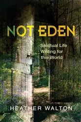 Book cover of Not Eden by Walton Heather