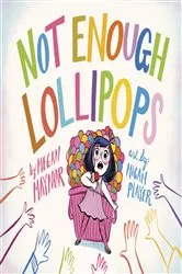 Book cover of Not Enough Lollipops by Megan Maynor