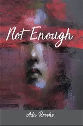 Book cover of Not Enough by Ada Brooks