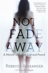 Book cover of Not Fade Away by Rebecca A. Alexander