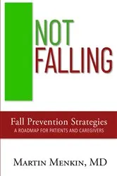 Book cover of Not Falling Fall Prevention Strategies by MARTIN MENKIN