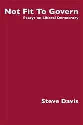 Book cover of Not Fit To Govern by Steve Davis
