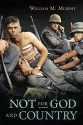 Book cover of Not for God and Country by William M. Murphy