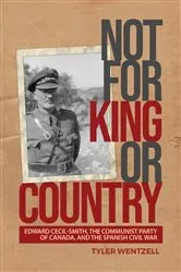 Book cover of Not for King or Country by Tyler Wentzell