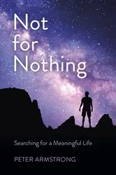 Book cover of Not for Nothing by Peter  William Armstrong