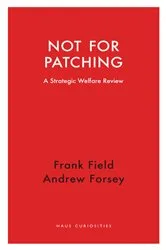 Book cover of Not for Patching by Frank Field