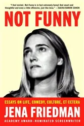 Book cover of Not Funny by Jena Friedman