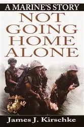 Book cover of Not Going Home Alone by James Kirschke