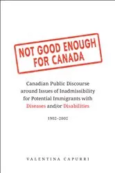 Book cover of Not Good Enough for Canada by Valentina Capurri