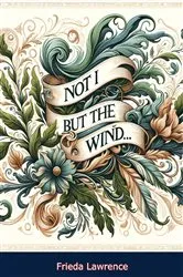 Book cover of Not I, But The Wind... by Unknown