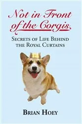 Book cover of Not in Front of the Corgis by Unknown
