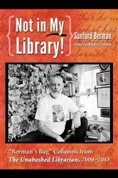 Book cover of Not in My Library! by Sanford Berman